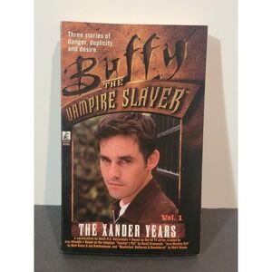 Buffy The Vampire Slayer The Xander Years Vol. 1‎ Keith R.A. DeCandido 1999